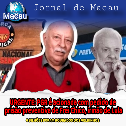 URGENTE: PGR é acionada com pedido de prisão preventiva de Frei Chico, irmão de Lula
