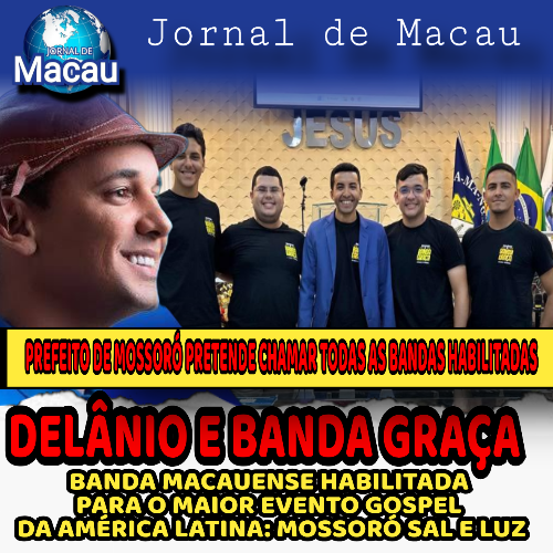 BANDA MACAUENSE MAIS PERTO DO MAIOR EVENTO DA MÚSICA GOSPEL DA AMERICA LATINA, PREFEITO DE MOSSORÓ ESTÁ SE ESFORCANDO PARA CHAMAR TODAS AS BANDAS QUE FORAM HABILITADAS.