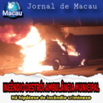 INCÊNDIO DESTRÓI AMBULÂNCIA MUNICIPAL