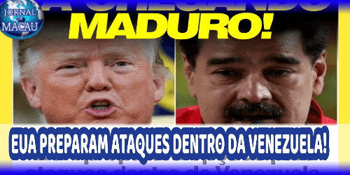 EUA preparam ataques dentro da Venezuela!